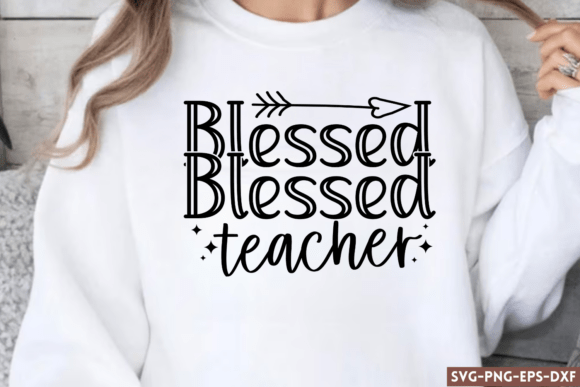 Blessed Teacher SVG: Graphics for Crafts & Blogs