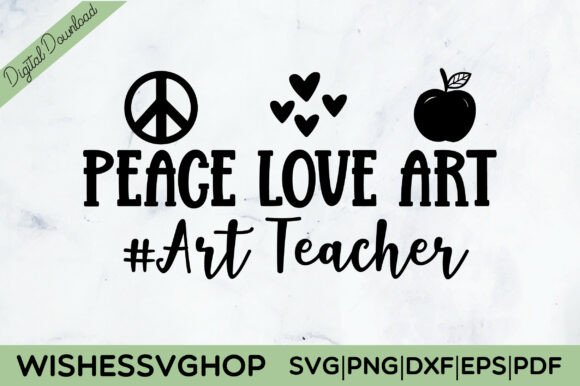 Peace Love Art Teacher SVG PNG Graphics for Crafts