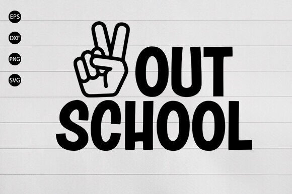 Peace Out School SVG: Graphics for Crafts