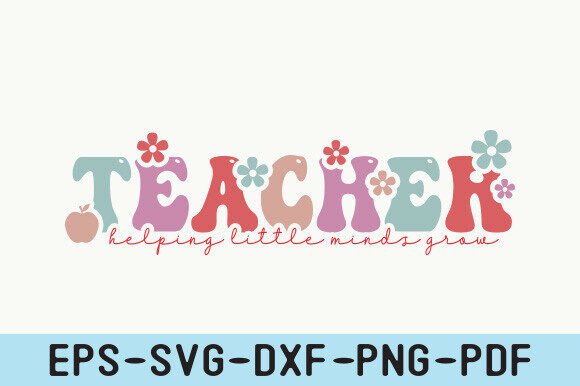 Review: Teacher SVG Helping Little Minds Grow
