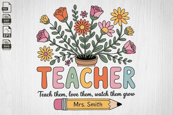 Teacher Wildflowers SVG for Crafts & Graphics