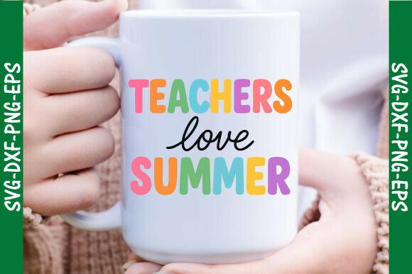 Teachers Love Summer SVG: Graphics for Crafts