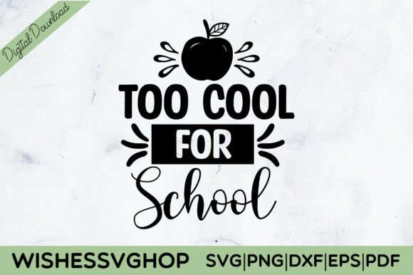 Too Cool for School SVG PNG: Graphics for Crafts